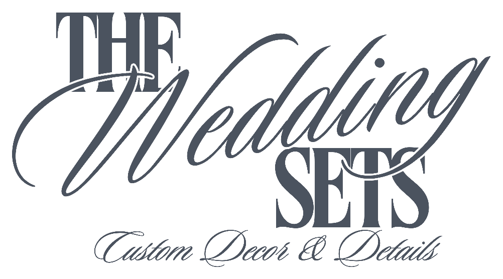 The Wedding Sets · Custom Decor and Details